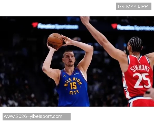 约基奇反思上半场表现决心不再随意发力力争胜利