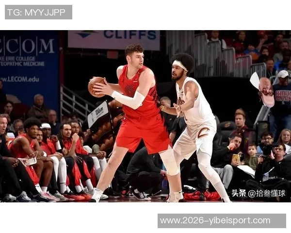 球队管理层认可杨瀚森潜力但更倾向于克林根和罗威的上场表现